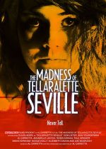 Watch The Madness Of Tellaralette Seville Movies123