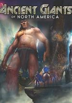 Watch Ancient Giants of North America Movies123