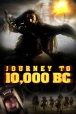 Watch Journey to 10,000 BC Movies123