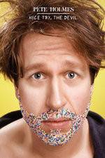 Watch Pete Holmes: Nice Try, the Devil! Movies123