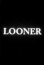 Watch Looner (Short 2007) Movies123