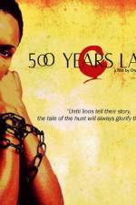 Watch 500 Years Later Movies123