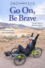 Watch Go On, Be Brave Movies123