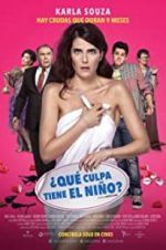Watch Qu culpa tiene el nio? Movies123