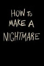 Watch How to Make a Nightmare Movies123