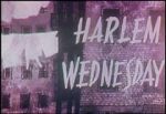 Watch Harlem Wednesday (Short 1958) Movies123