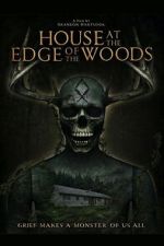Watch House at the Edge of the Woods Movies123