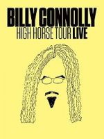 Watch Billy Connolly: High Horse Tour Live Movies123
