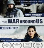Watch The War Around Us Movies123