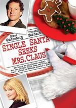 Watch Single Santa Seeks Mrs. Claus Movies123