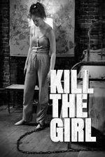 Watch Kill the Girl Movies123