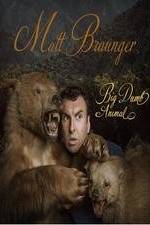 Watch Matt Braunger: Big, Dumb Animal Movies123