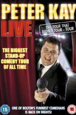 Watch Peter Kay: The Tour That Didn\'t Tour Tour Movies123