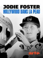 Watch Jodie Foster: Hollywood Under the Skin Movies123