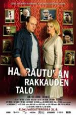 Watch Haarautuvan rakkauden talo Movies123