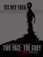 Watch Two Face: The Grey Movies123