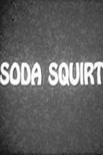 Watch Soda Squirt Movies123