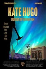Watch Kate Hugo: Murder After Mayhem Movies123