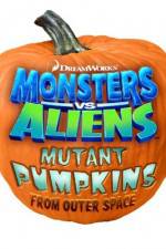 Watch Monsters vs Aliens: Mutant Pumpkins from Outer Space Movies123