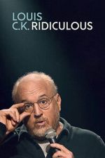 Watch Louis C.K.: Ridiculous Movies123