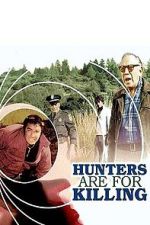 Watch Hunters Are for Killing Movies123