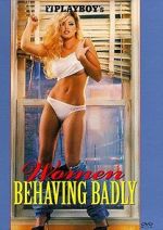 Watch Playboy: Women Behaving Badly Movies123