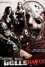 Watch Playing with Dolls: Havoc Movies123