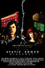 Watch Static Shock Blackout Movies123