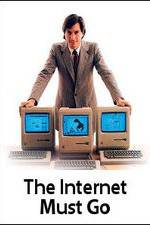 Watch The Internet Must Go Movies123