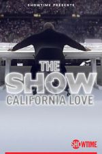 Watch THE SHOW: California Love Movies123