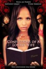 Watch Jessica Sinclaire's Confessions of a Lonely Wife Movies123