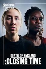 Watch National Theatre Live: Death of England: Closing Time Movies123