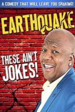 Watch Earthquake: These Ain't Jokes Movies123