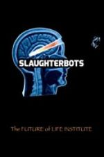 Watch Slaughterbots Movies123