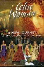 Watch Celtic Woman: A New Journey (2006) Movies123