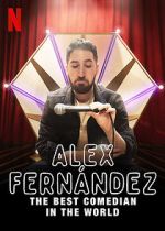 Watch Alex Fernndez: The Best Comedian in the World Movies123