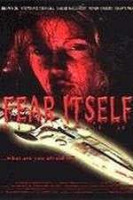 Watch Fear Itself Movies123