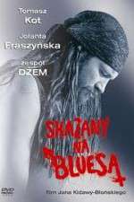 Watch Skazany na bluesa Movies123