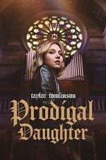 Watch Taylor Tomlinson: Prodigal Daughter Movies123