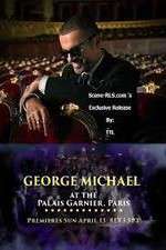 Watch George Michael at the Palais Garnier Paris Movies123