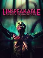 Watch Unspeakable: Beyond the Wall of Sleep Movies123