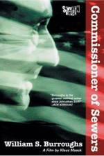 Watch William S Burroughs Commissioner of Sewers Movies123