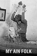 Watch My Ain Folk Movies123