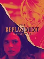 Watch The Replacement Daughter Movies123