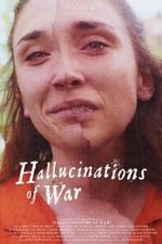 Watch Hallucinations of War Movies123