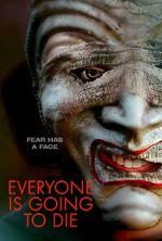 Watch Everyone Is Going to Die Movies123
