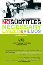 Watch No Subtitles Necessary: Laszlo & Vilmos Movies123