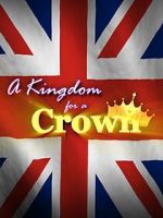 Watch A Kingdom for a Crown Movies123