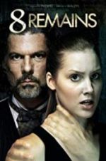 Watch 8 Remains Movies123
