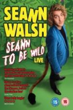 Watch Seann Walsh: Seann to Be Wild Movies123